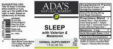 Load image into Gallery viewer, Ada&#39;s Natural Market - Sleep w/ Valerian and Melatonin (1oz Tincture / 30 servings) - $0.39/serving*
