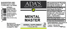 Load image into Gallery viewer, Ada&#39;s Natural Market - Mental Master (1oz Tincture / 30 servings) - $0.73/serving*
