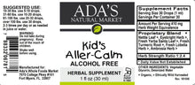 Load image into Gallery viewer, Ada&#39;s Natural Market - Kid&#39;s Aller-Calm - Alcohol Free (1 oz / 30ml / 30 servings) - $0.37/serving*

