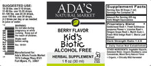 Load image into Gallery viewer, Ada&#39;s Natural Market - Kid&#39;s Biotic - Alcohol Free (1 oz / 30ml / 30 servings) - $0.37/serving*
